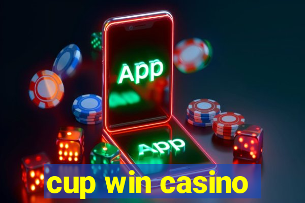 cup win casino